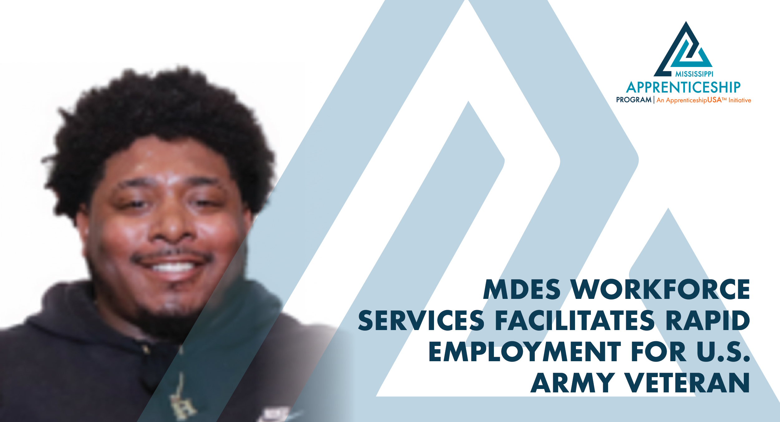 MDES Workforce Services Facilitates Rapid Employment for U.S. Army Veteran