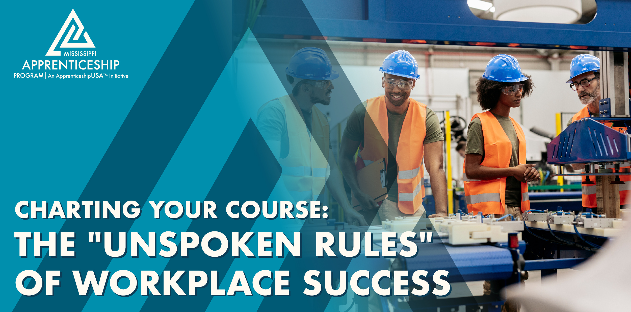 Charting Your Course: The “Unspoken Rules” of Workplace Success