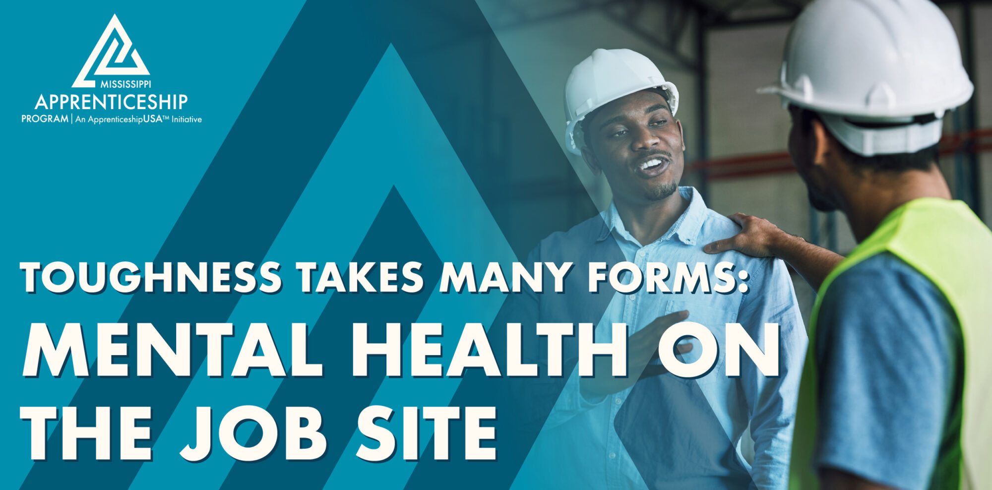 Toughness Takes Many Forms: Mental Health on the Job Site